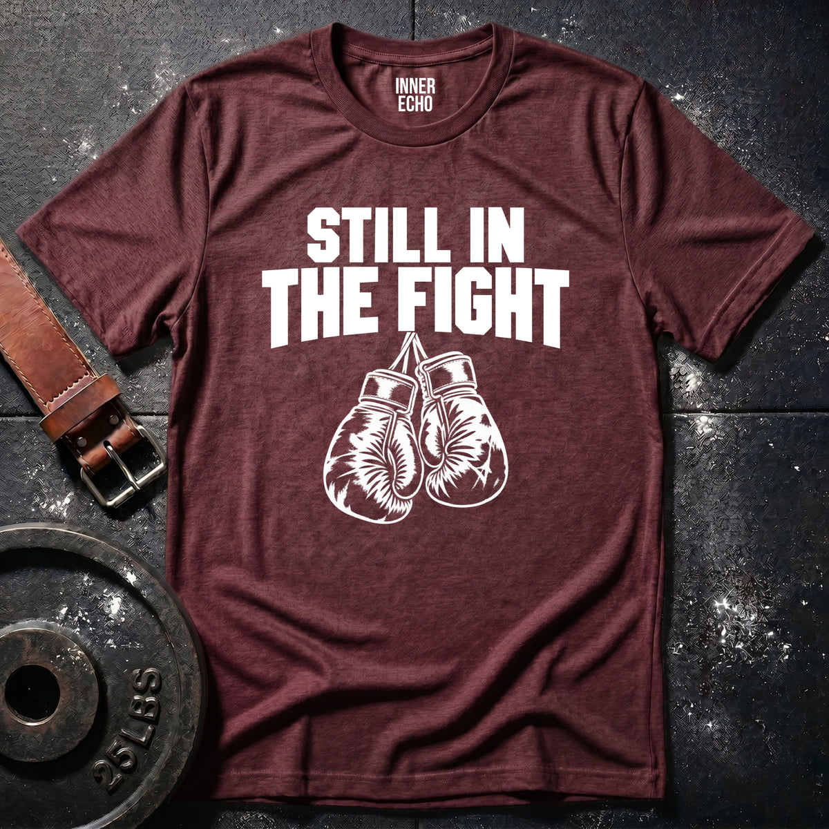 STILL IN THE FIGHT — T-Shirt