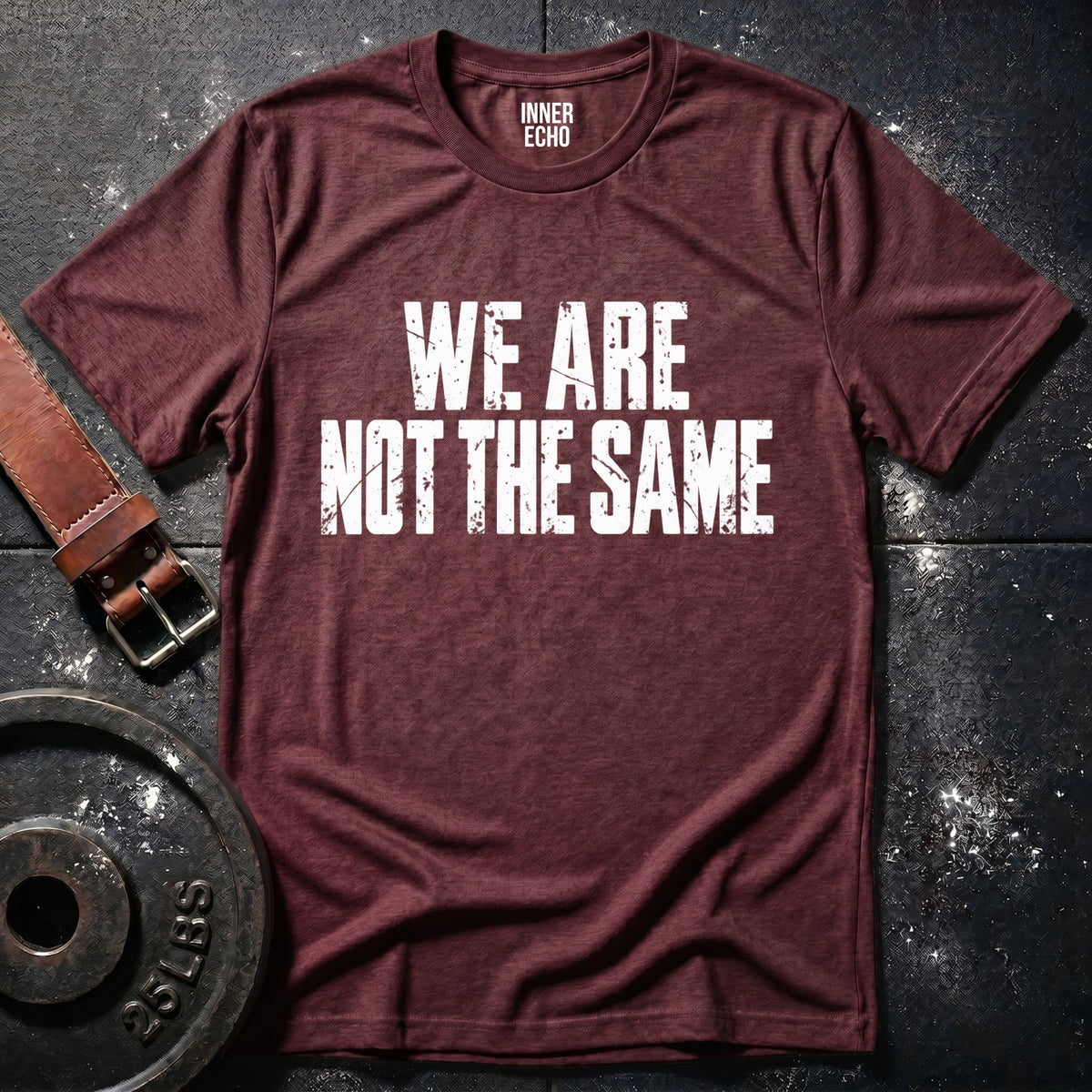 WE ARE NOT THE SAME — T-Shirt