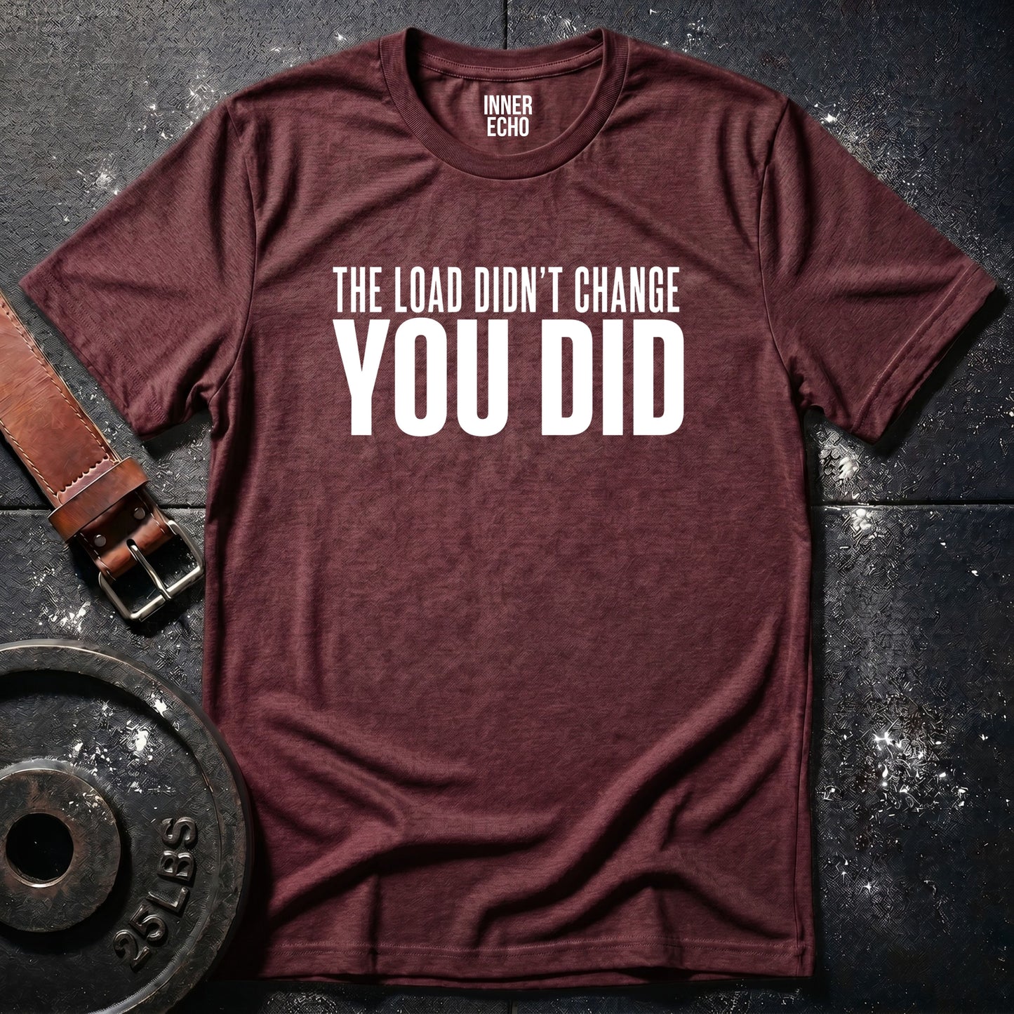 YOU DID — T-Shirt