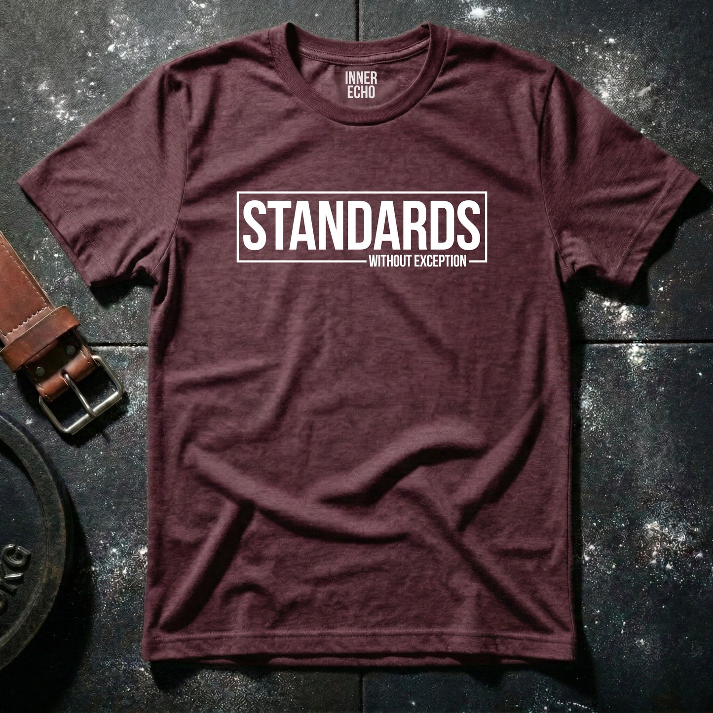 STANDARDS WITHOUT COMPROMISE — T-Shirt