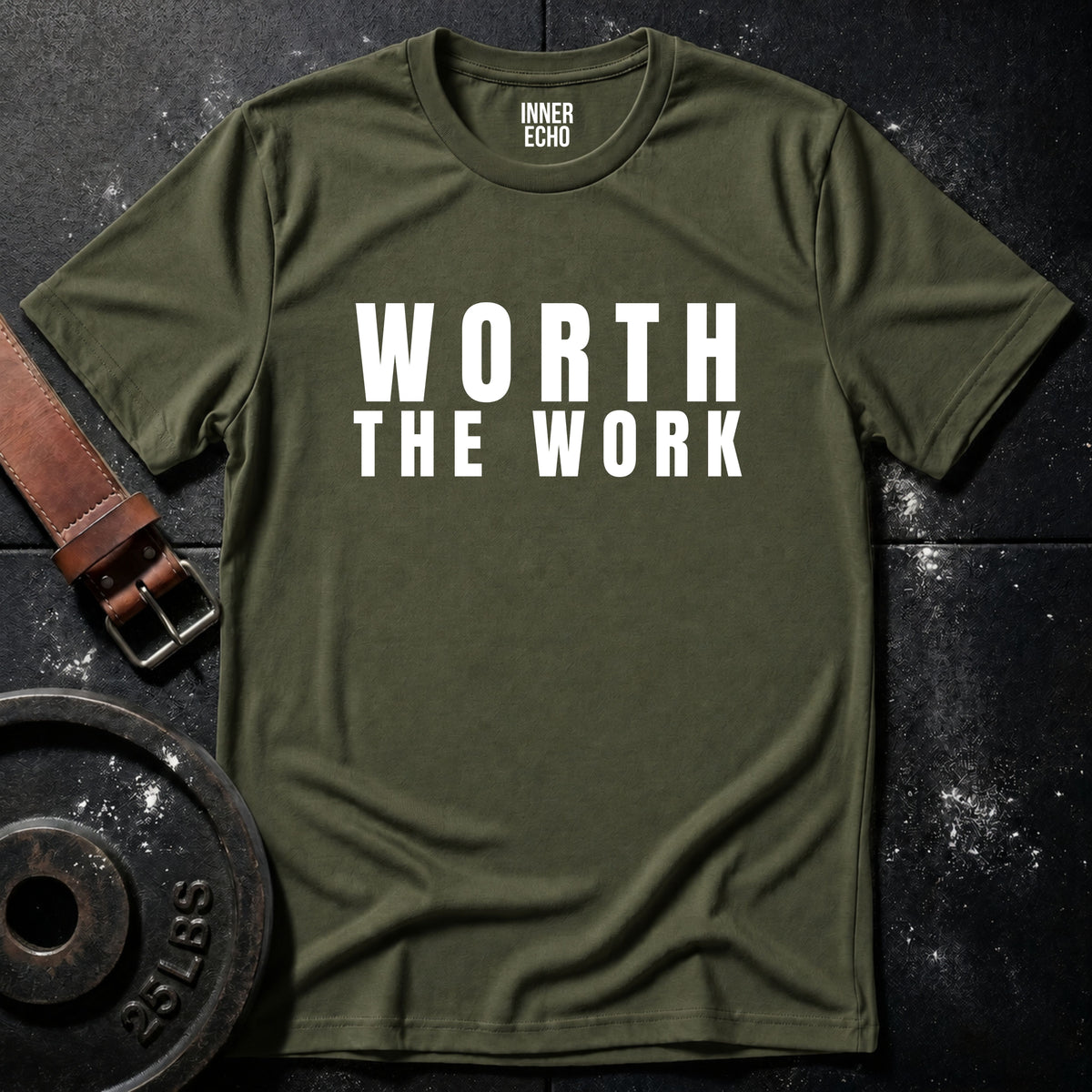 WORTH THE WORK — T-Shirt