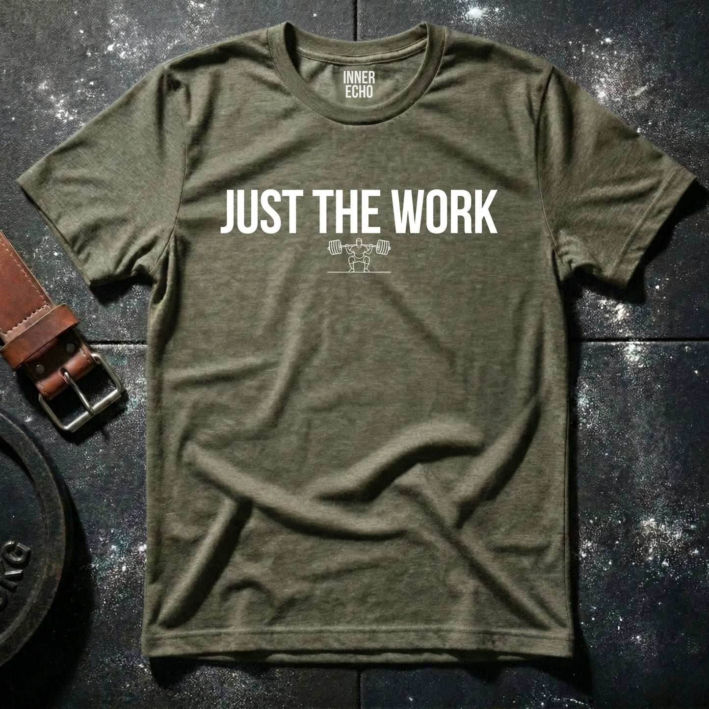 JUST THE WORK — T-Shirt