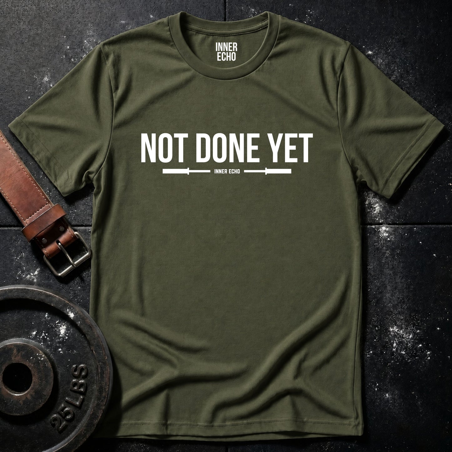 NOT DONE YET — T-Shirt