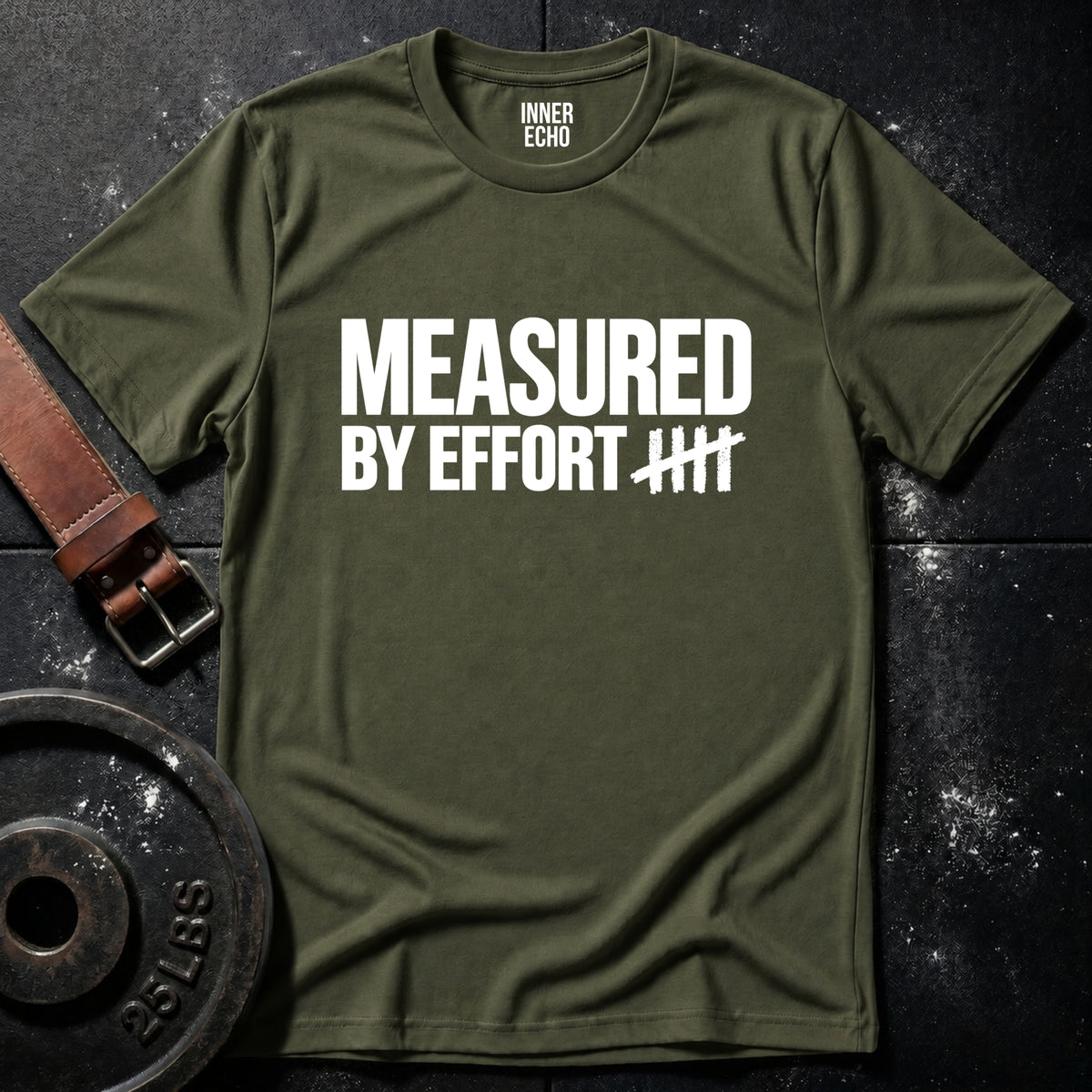 MEASURED BY EFFORT — T-Shirt