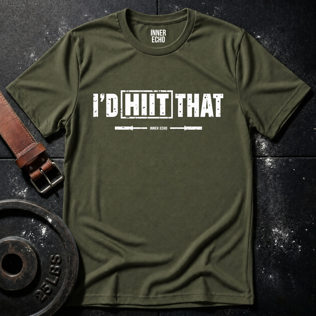 I'D HIIT THAT — T-Shirt