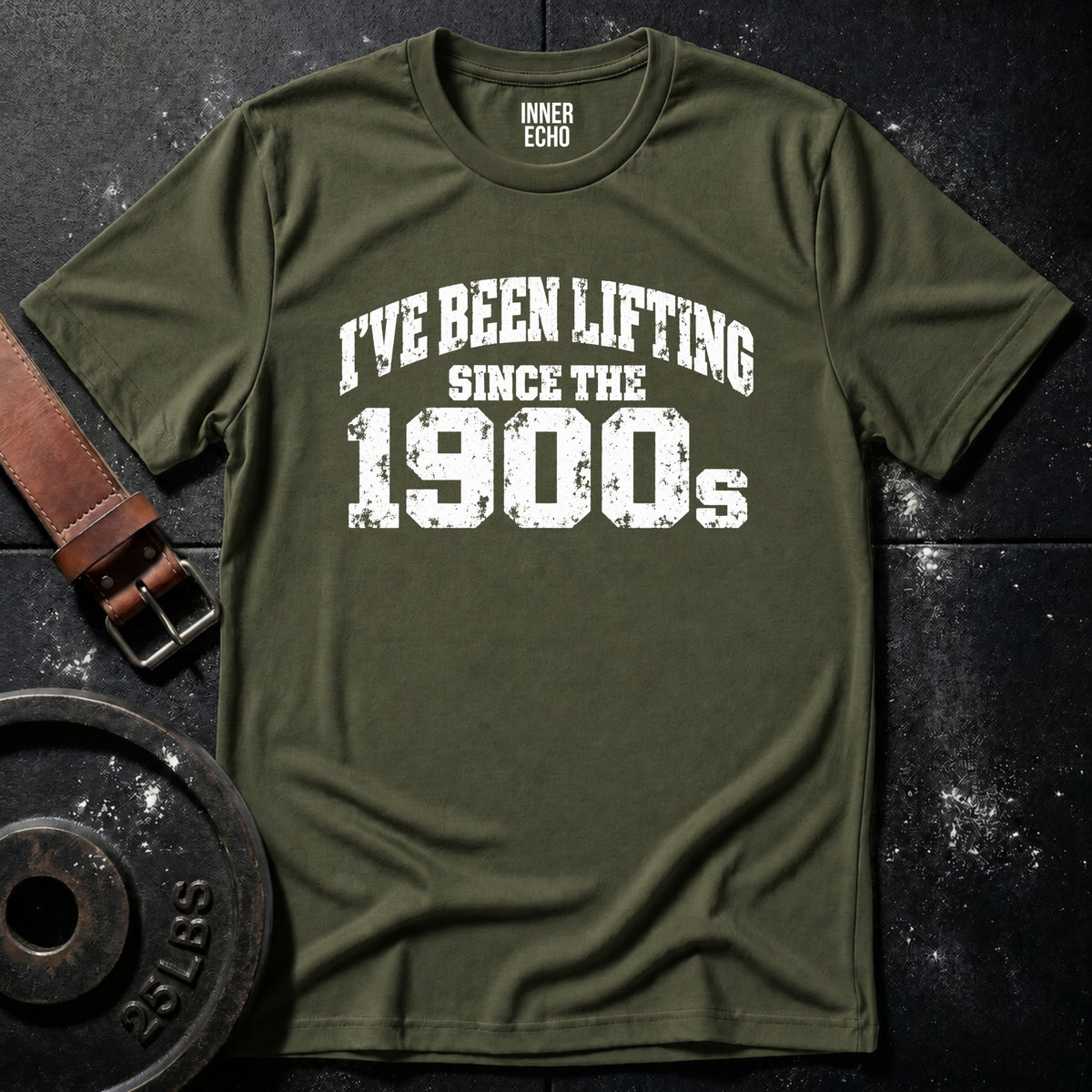 LIFTING SINCE THE 1900s — T-Shirt