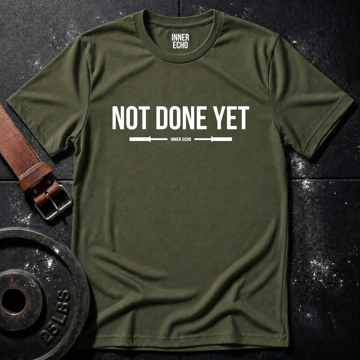 NOT DONE YET — T-Shirt