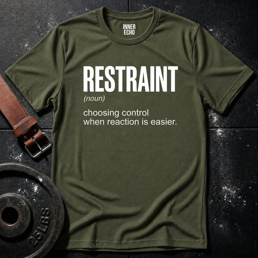 RESTRAINT (noun) — Tee