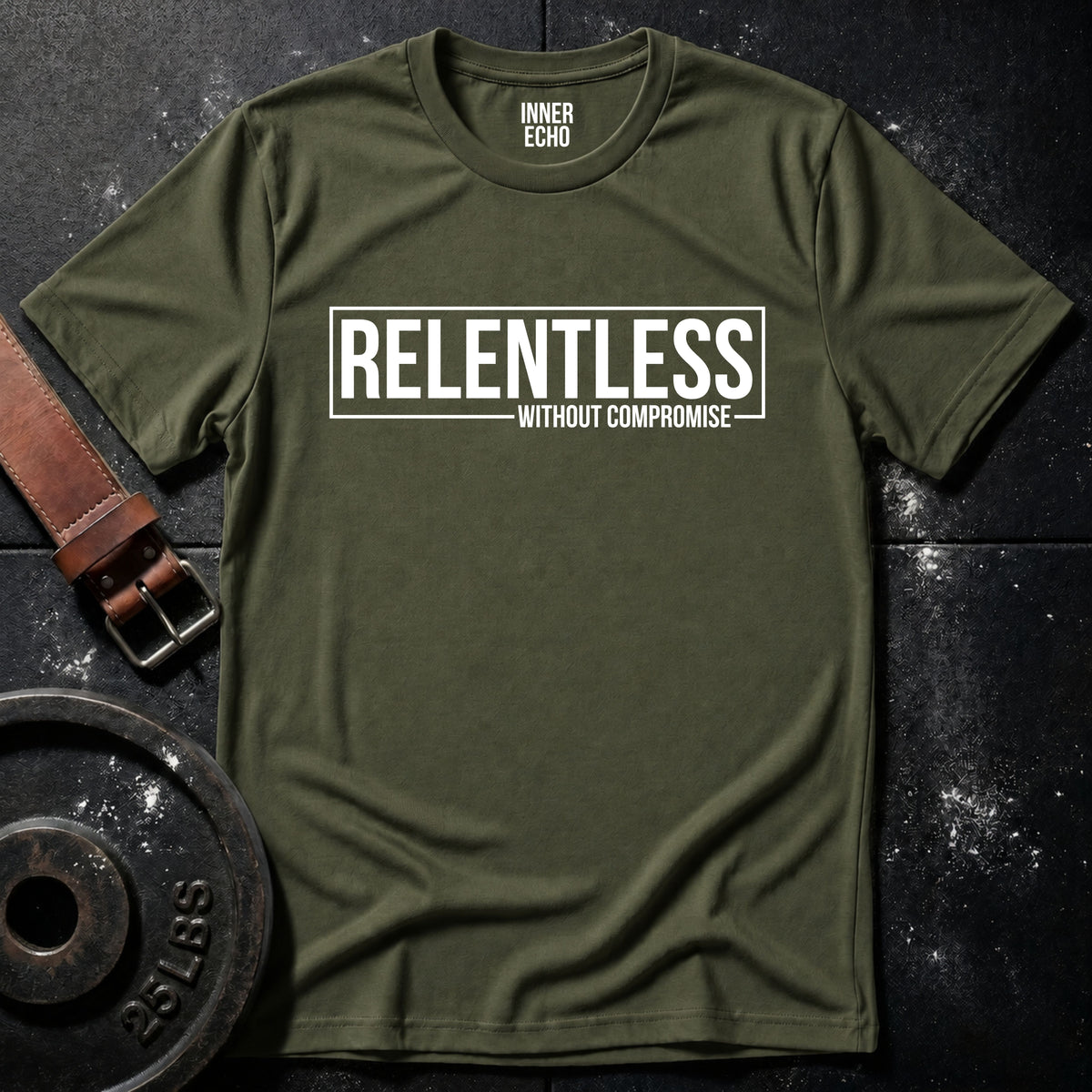 RELENTLESS WITHOUT COMPROMISE — T-Shirt