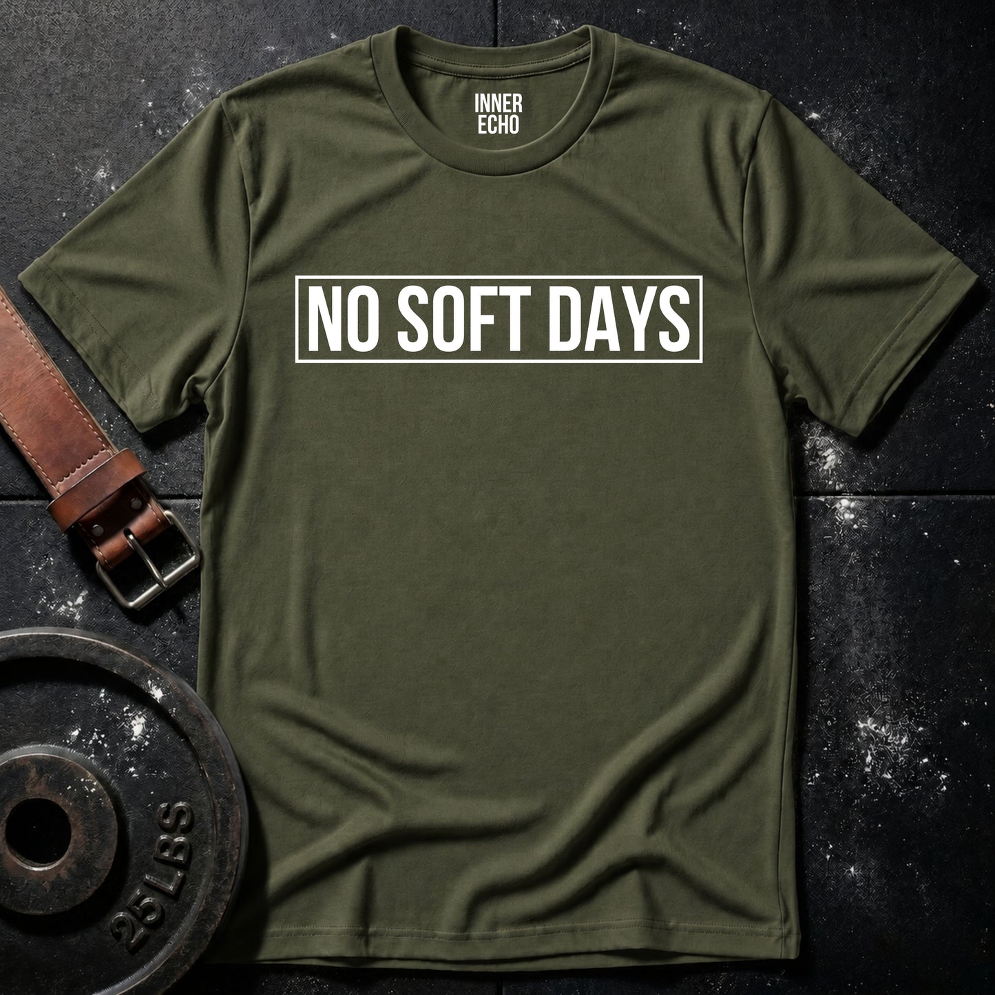 NO SOFT DAYS — T-Shirt