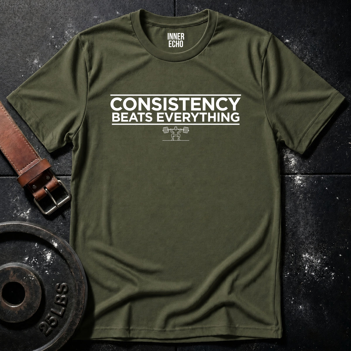 CONSISTENCY BEATS EVERYTHING — T-Shirt