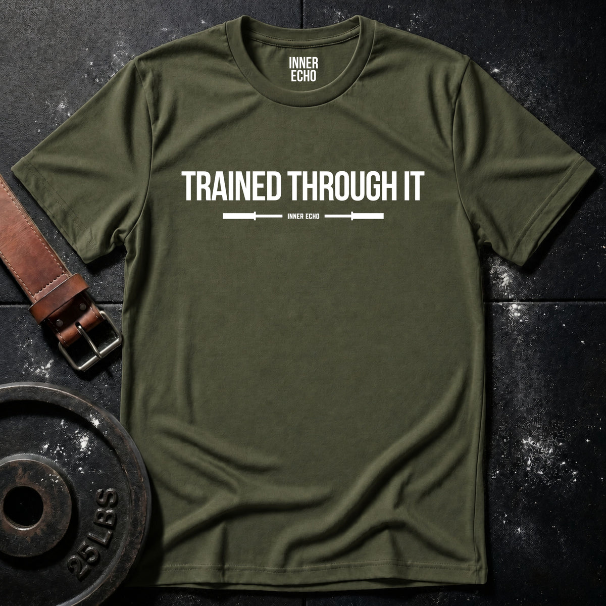 TRAINED THROUGH IT — T-Shirt