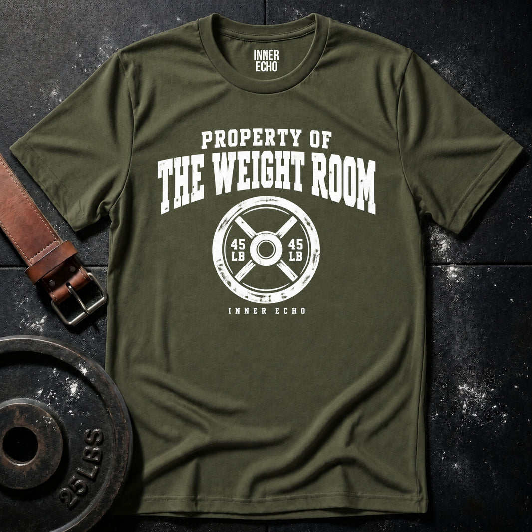 PROPERTY OF THE WEIGHT ROOM — T-Shirt