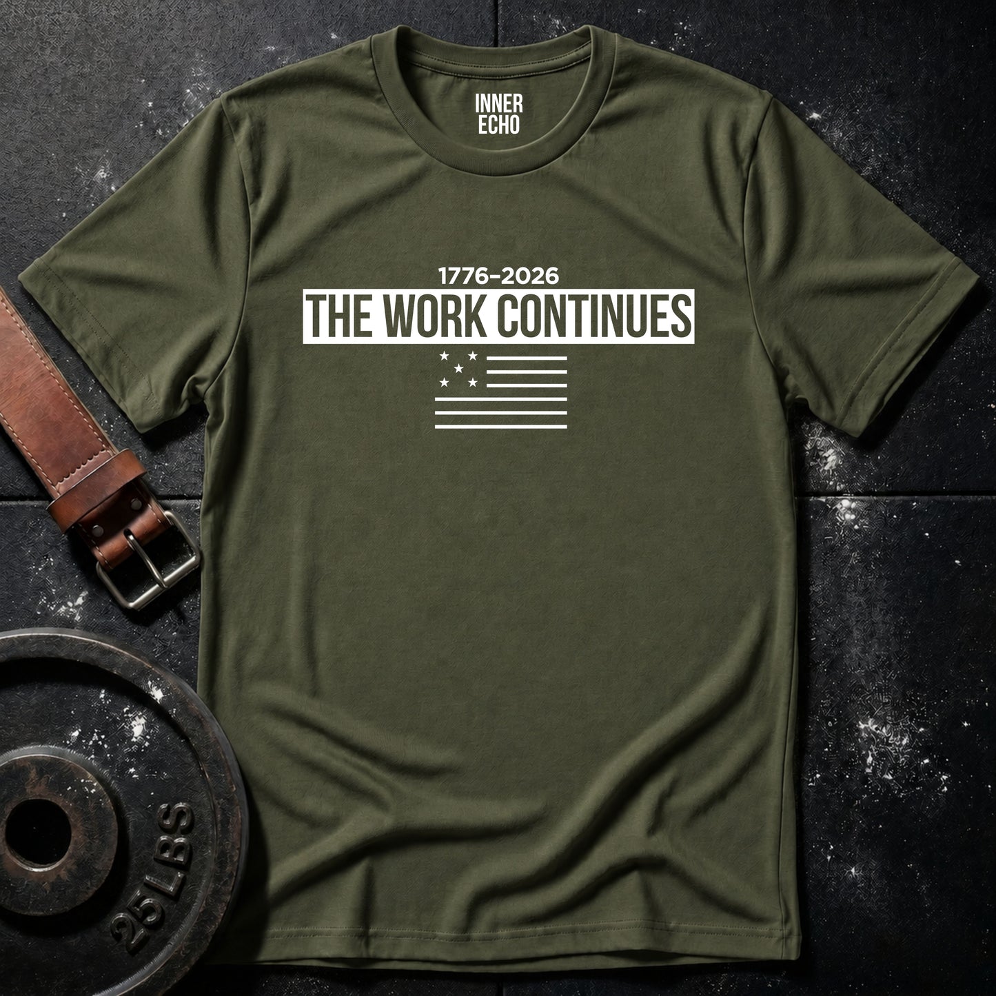 THE WORK CONTINUES 1776–2026 — T-Shirt