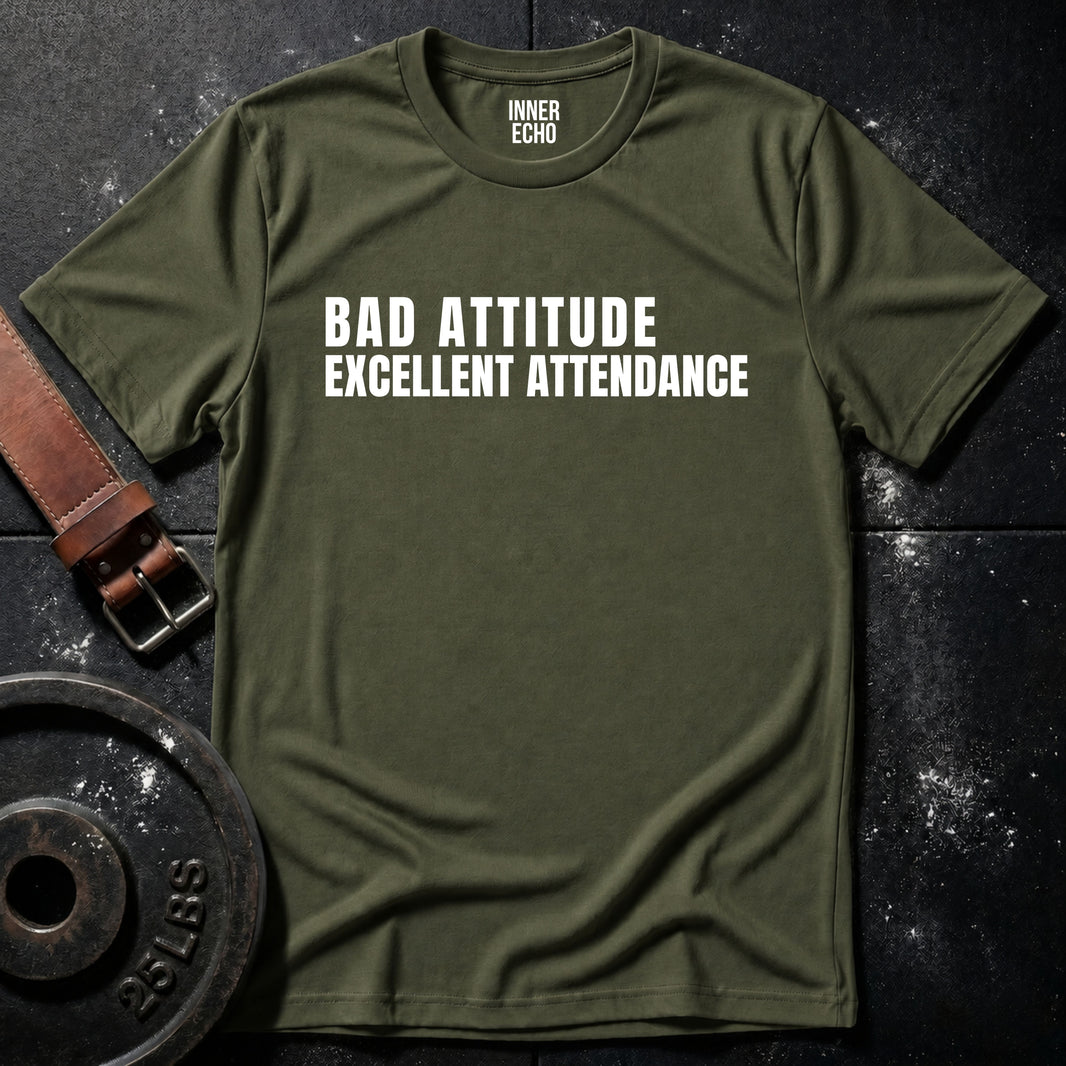 BAD ATTITUDE — T-Shirt
