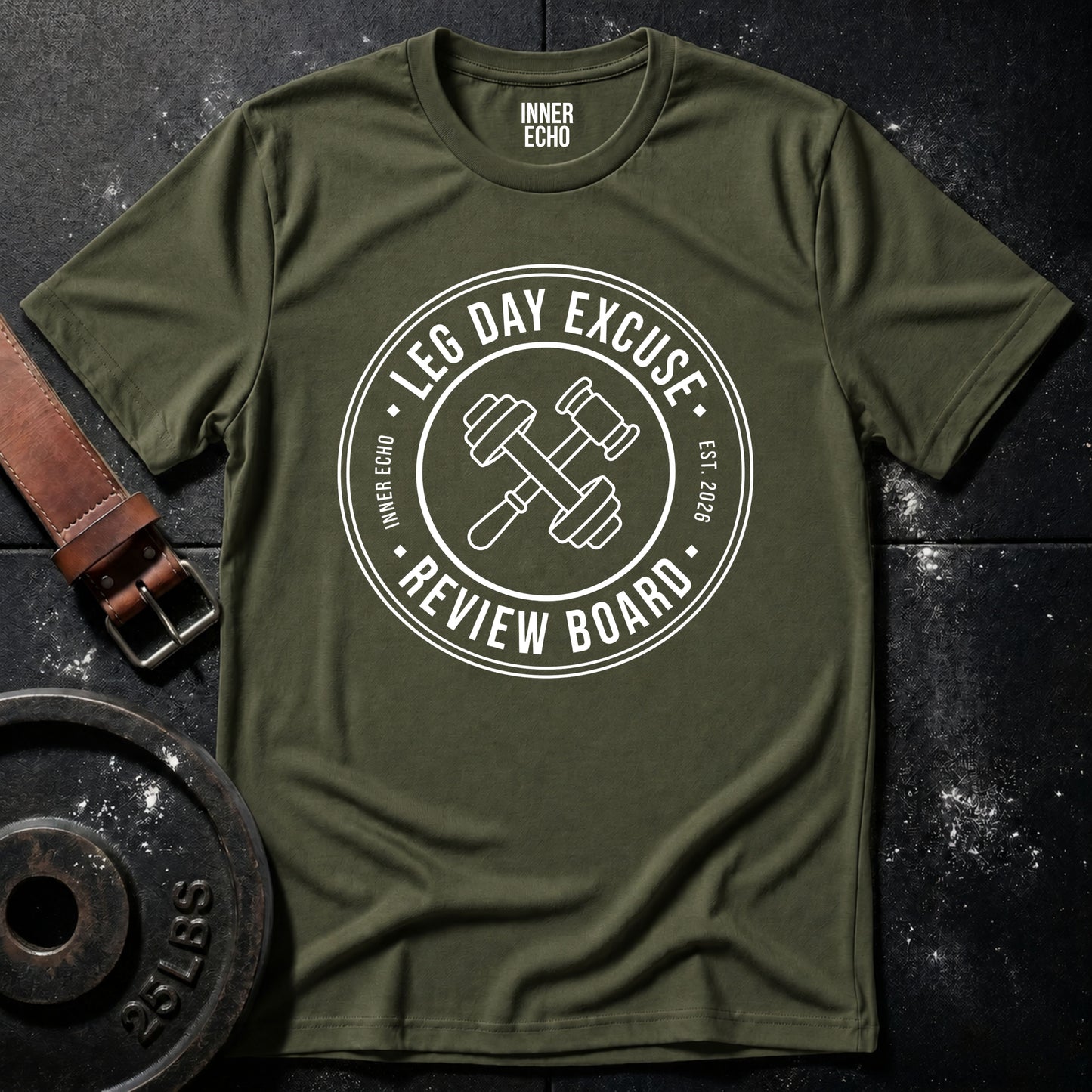 LEG DAY EXCUSE — T-Shirt