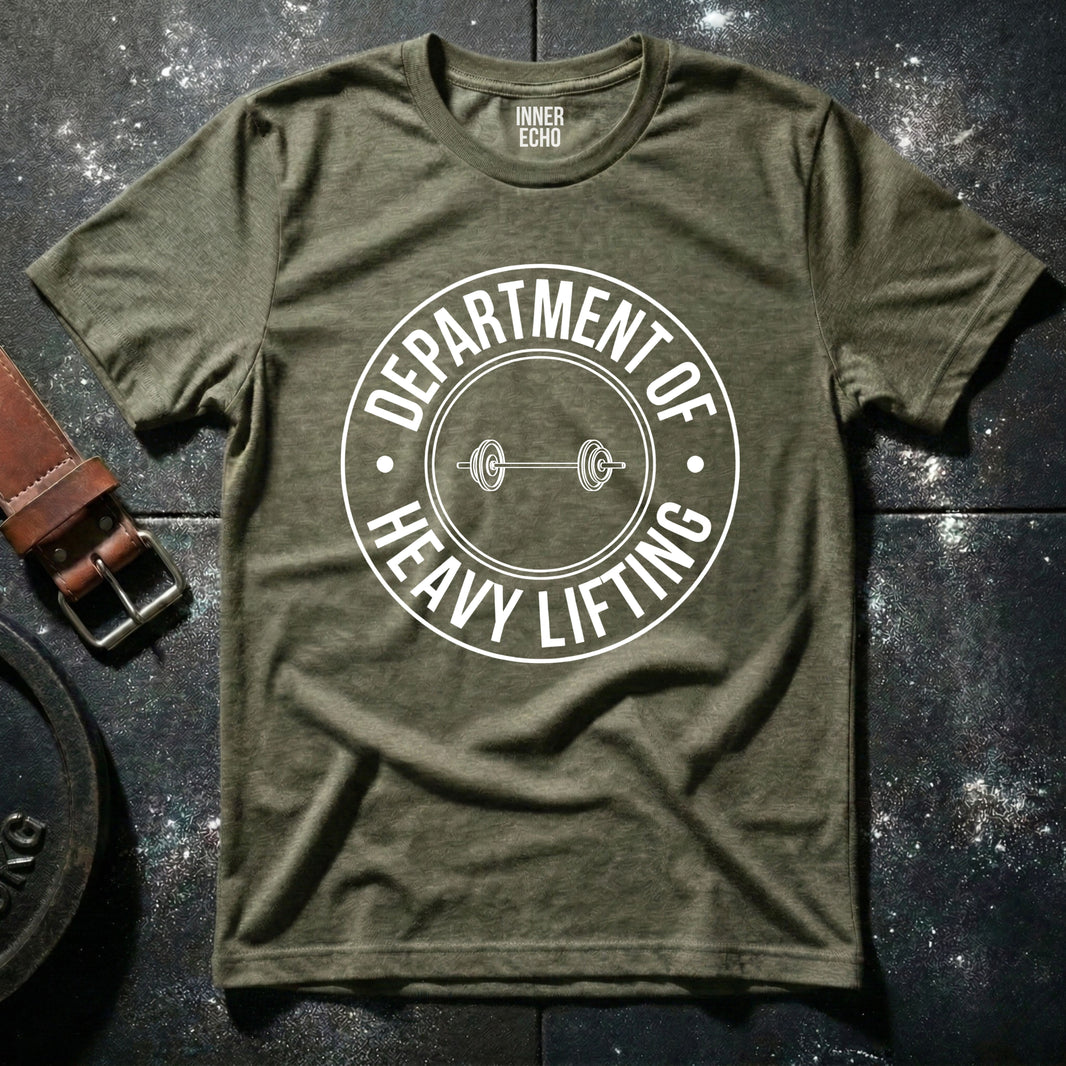 DEPARTMENT OF HEAVY LIFTING — T-Shirt