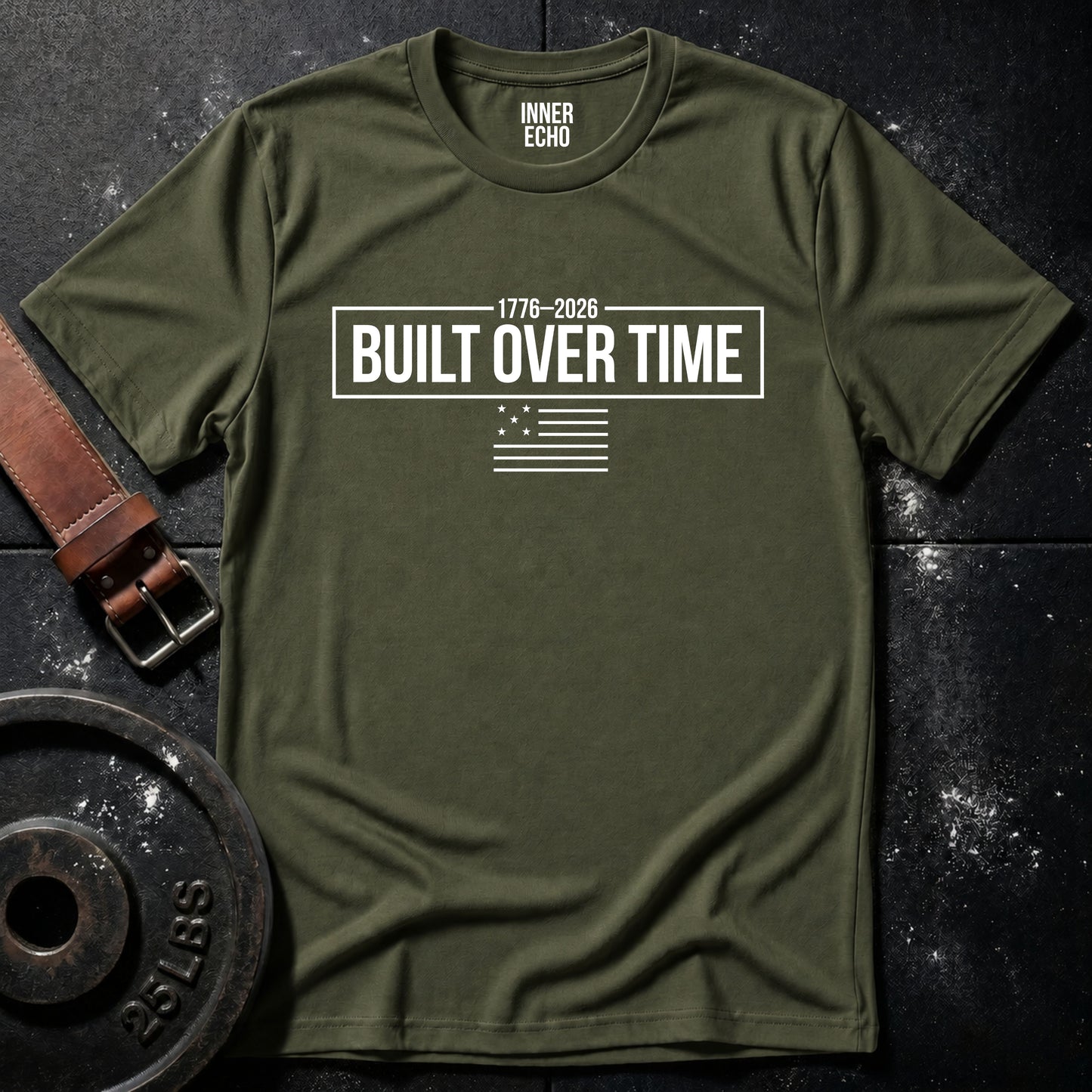 BUILT OVER TIME 1776–2026 — T-Shirt