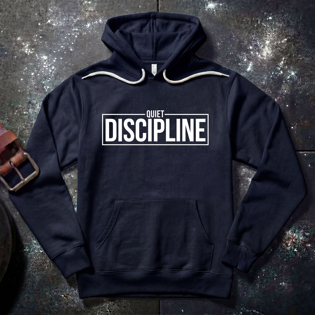 QUIET DISCIPLINE — Hoodie