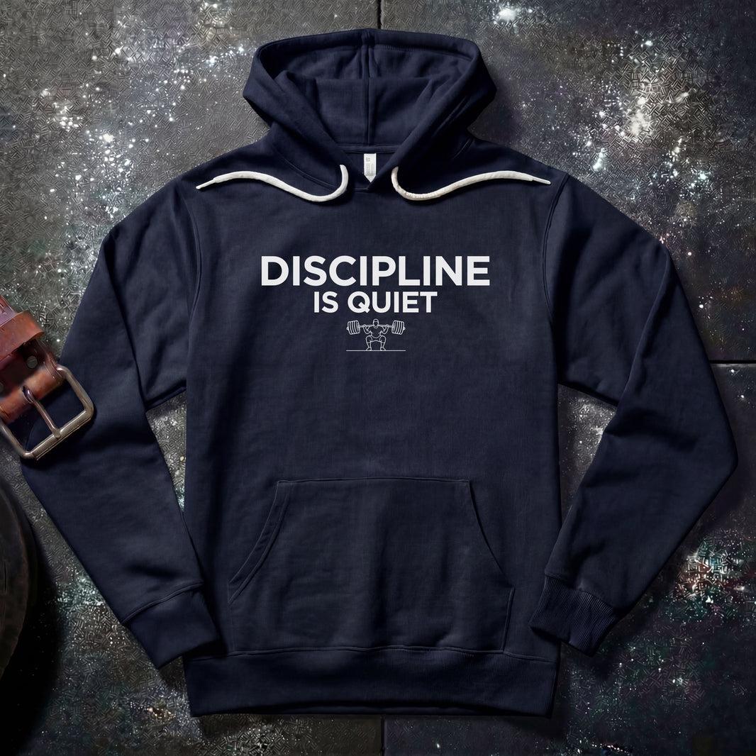 DISCIPLINE IS QUIET — Hoodie
