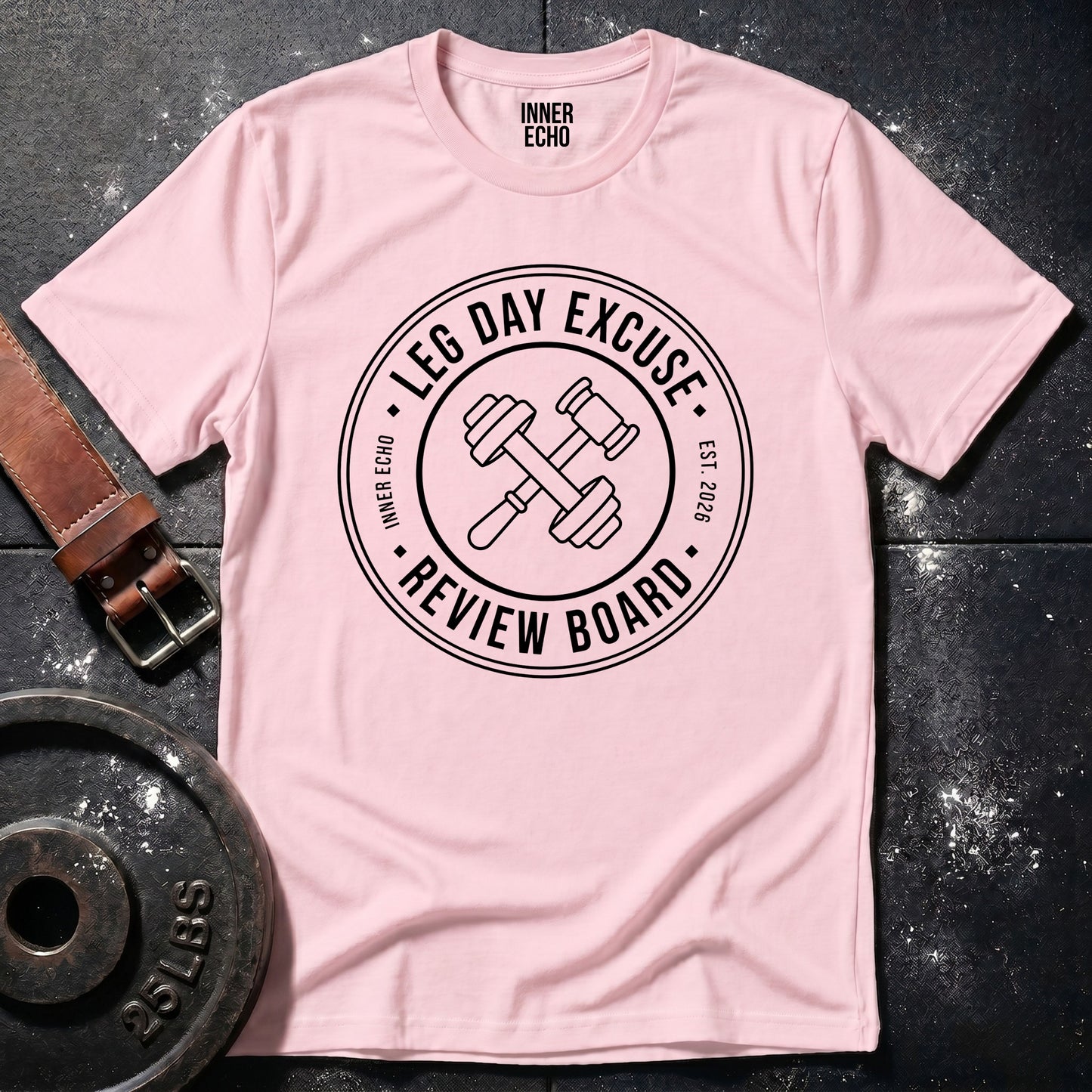 LEG DAY EXCUSE — T-Shirt