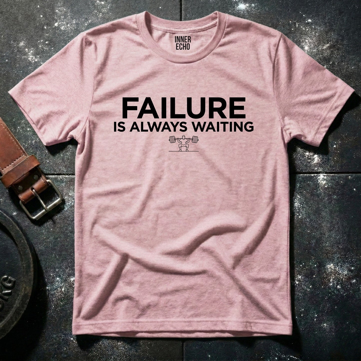 FAILURE — T-Shirt