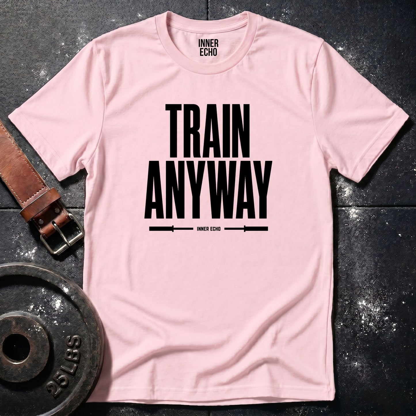 TRAIN ANYWAY — T-Shirt