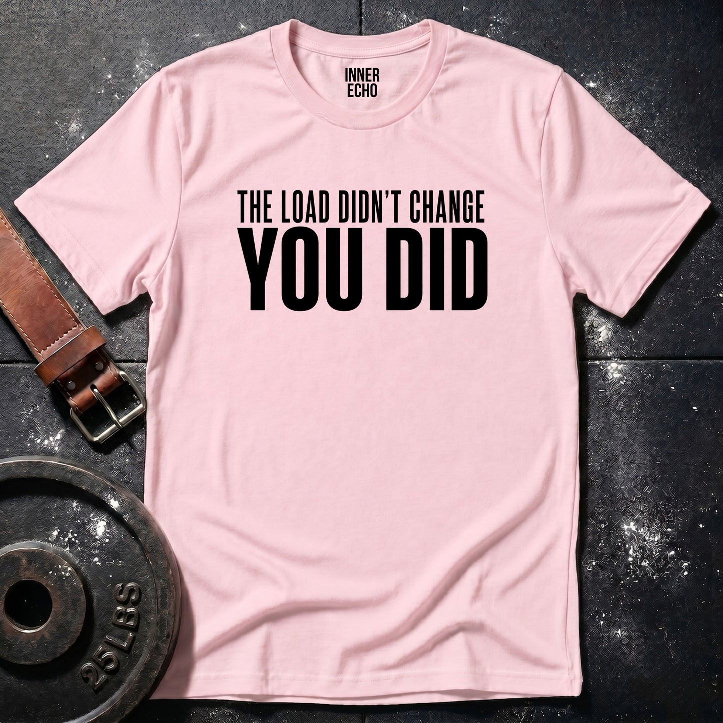 YOU DID — T-Shirt