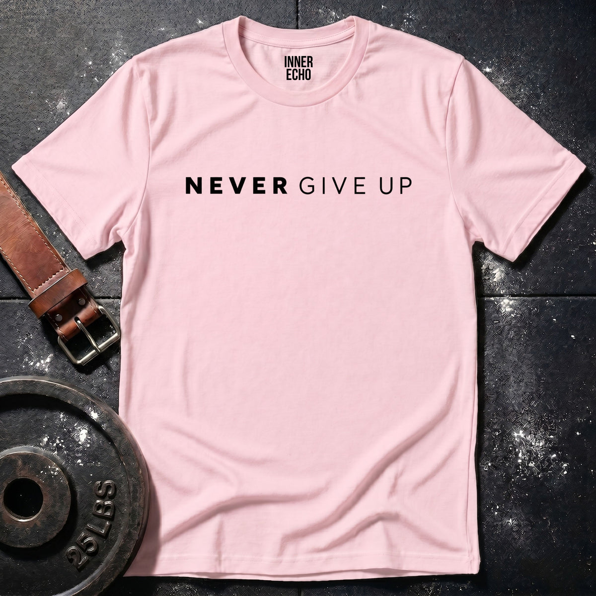 NEVER GIVE UP — T-Shirt