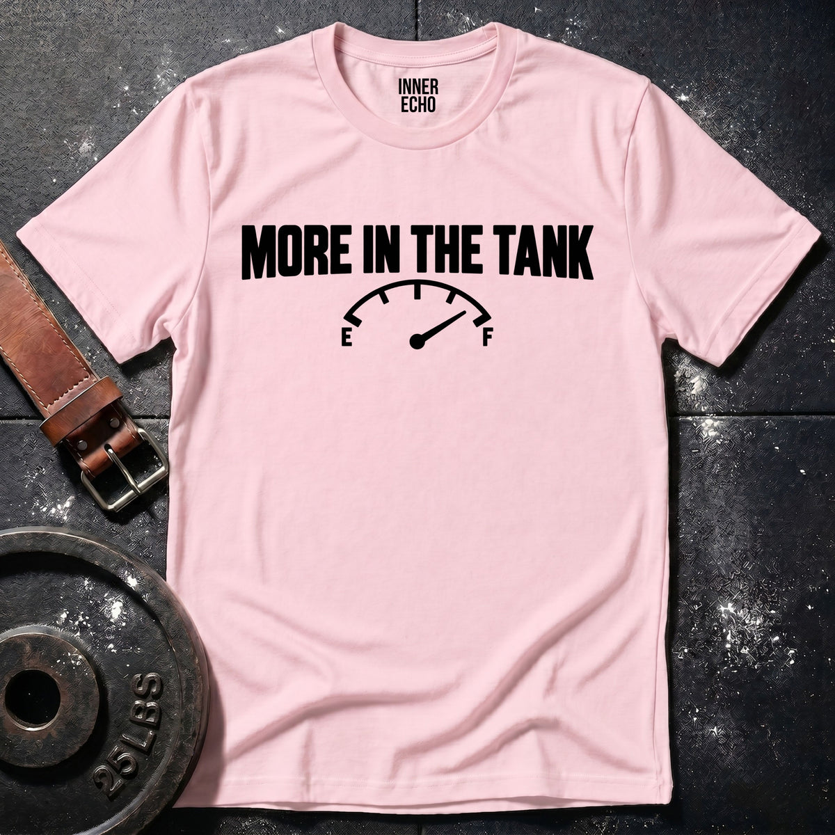 MORE IN THE TANK — T-Shirt