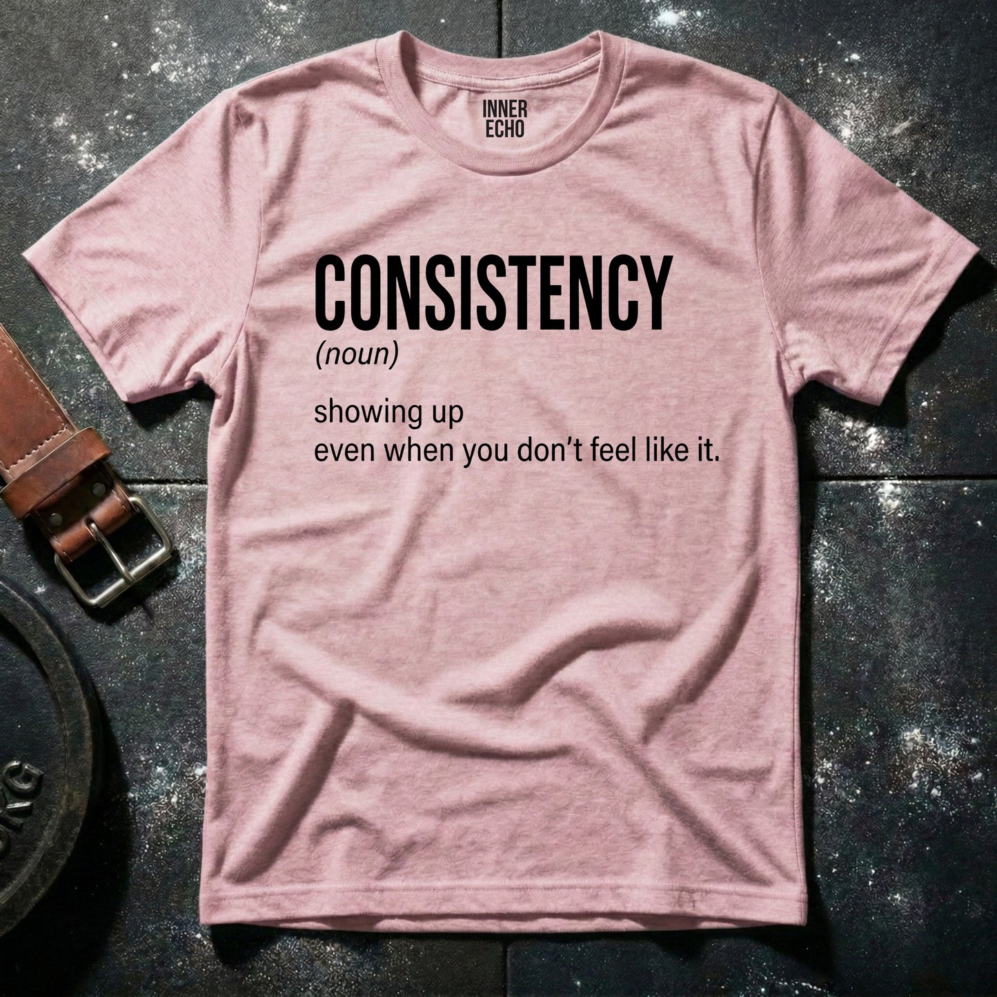 CONSISTENCY (noun) — T-Shirt