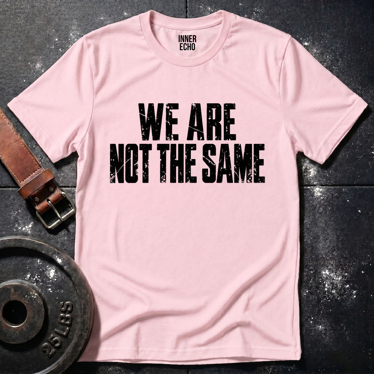 WE ARE NOT THE SAME — T-Shirt