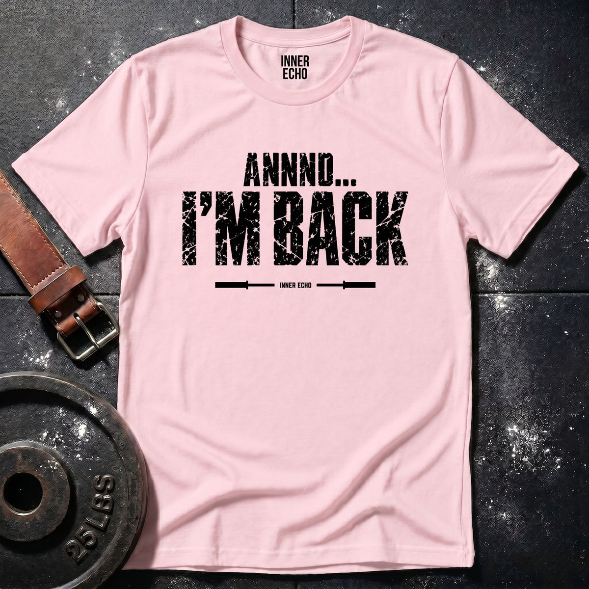 ANNND... I'M BACK — T-Shirt