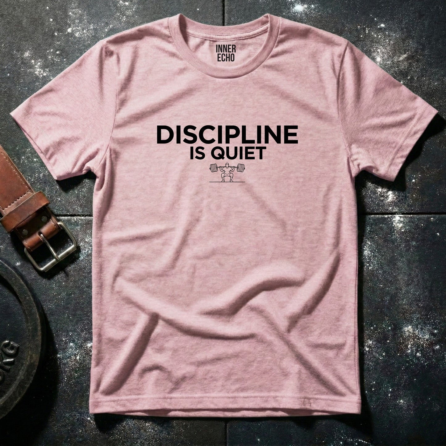 DISCIPLINE IS QUIET — T-Shirt