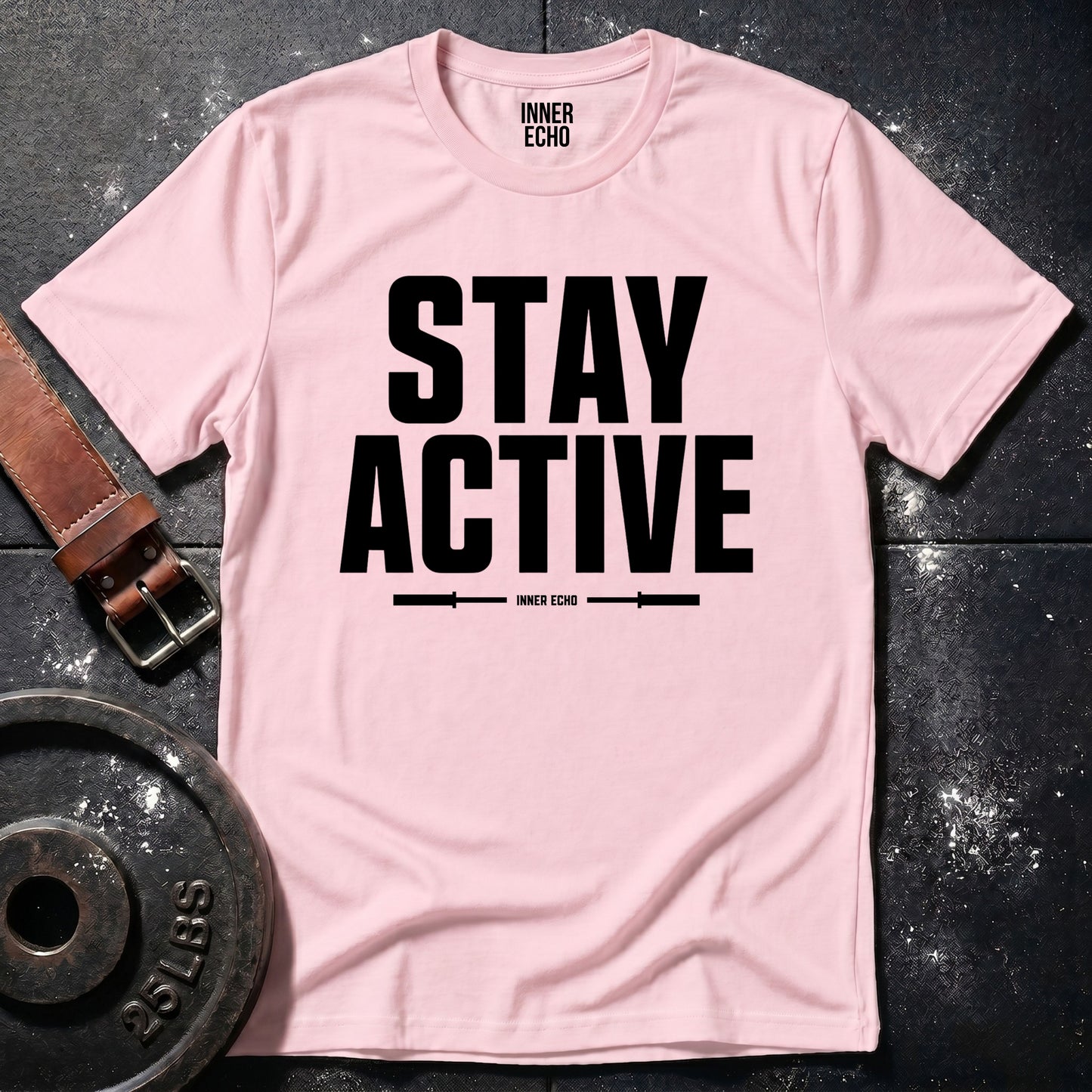 STAY ACTIVE — T-Shirt