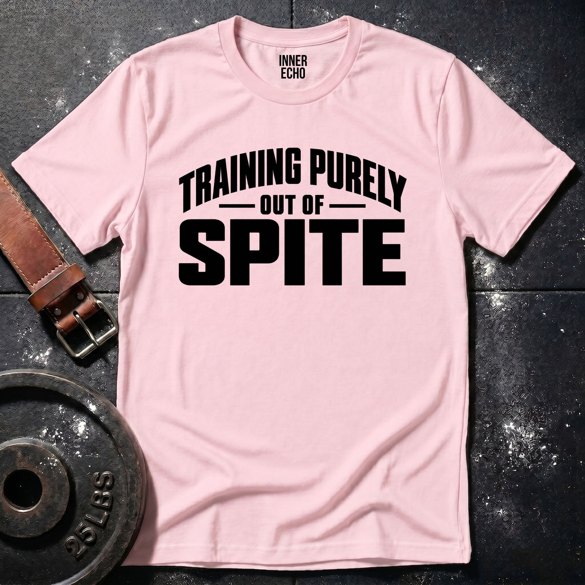TRAINING OUT OF SPITE — T-Shirt