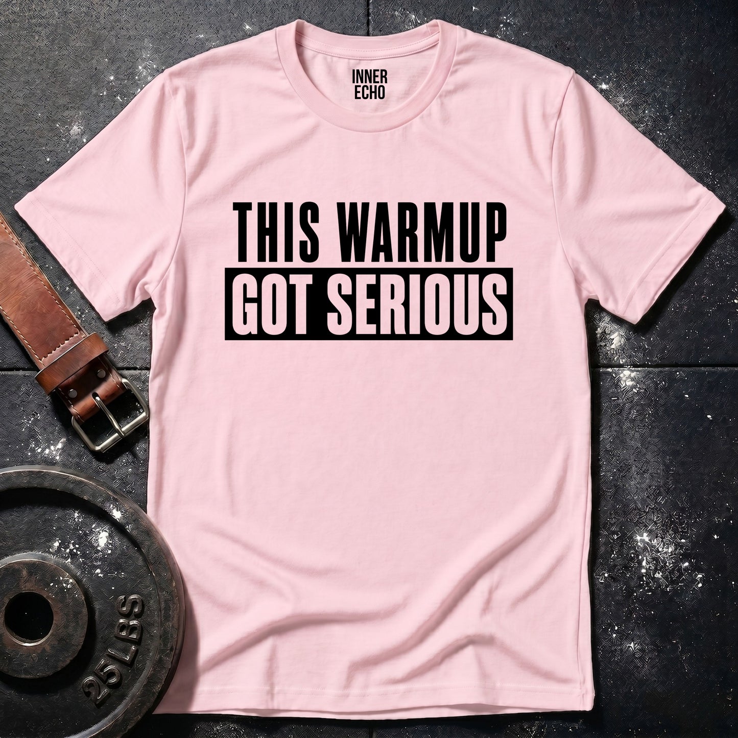 GOT SERIOUS — T-Shirt