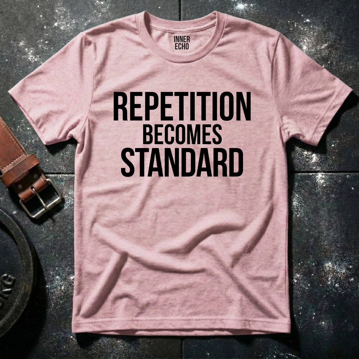 REPETITION BECOMES STANDARD — T-Shirt