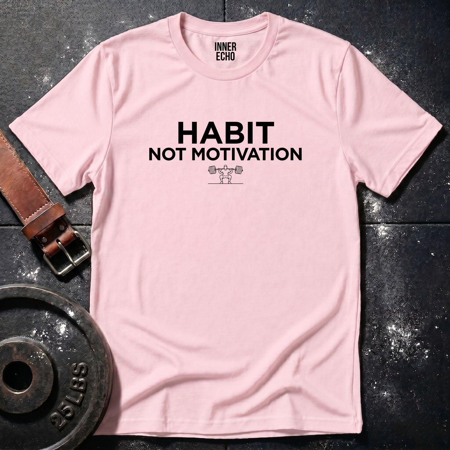 HABIT NOT MOTIVATION — Tee