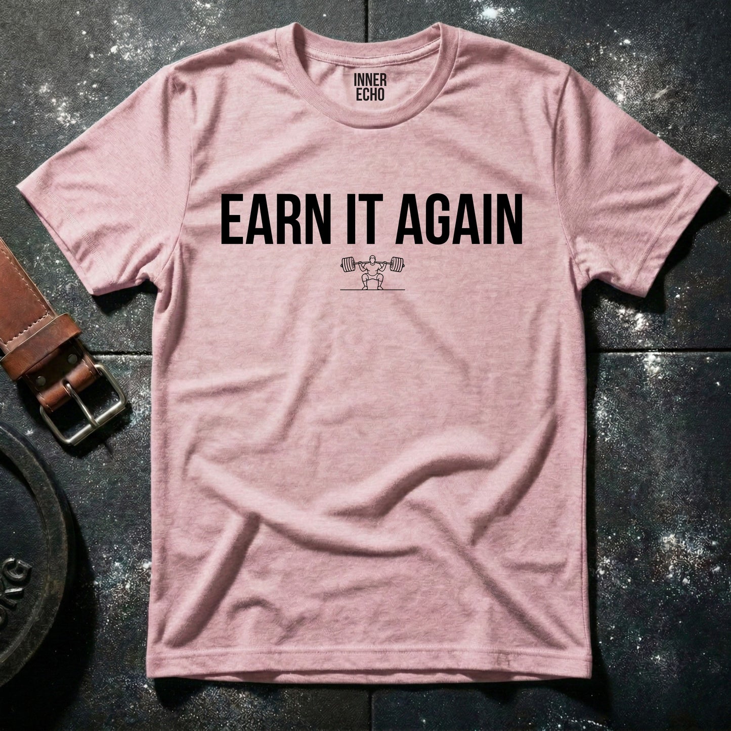 EARN IT AGAIN — T-Shirt