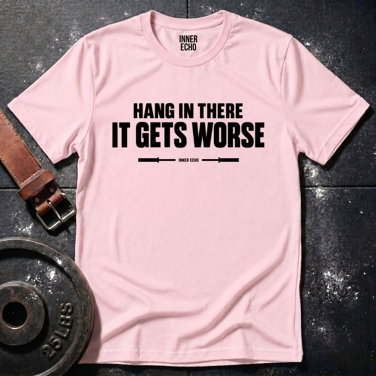 HANG IN THERE — T-Shirt