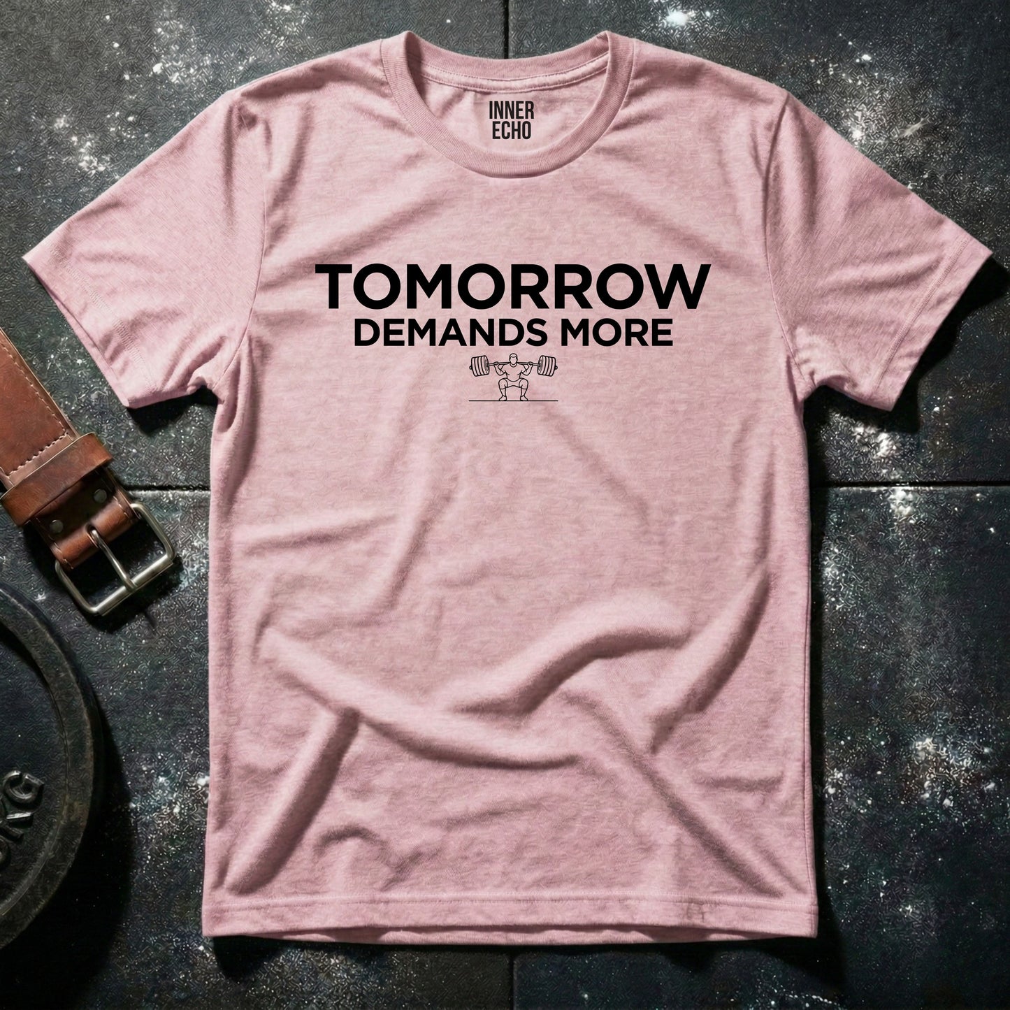 TOMORROW DEMANDS MORE — T-Shirt