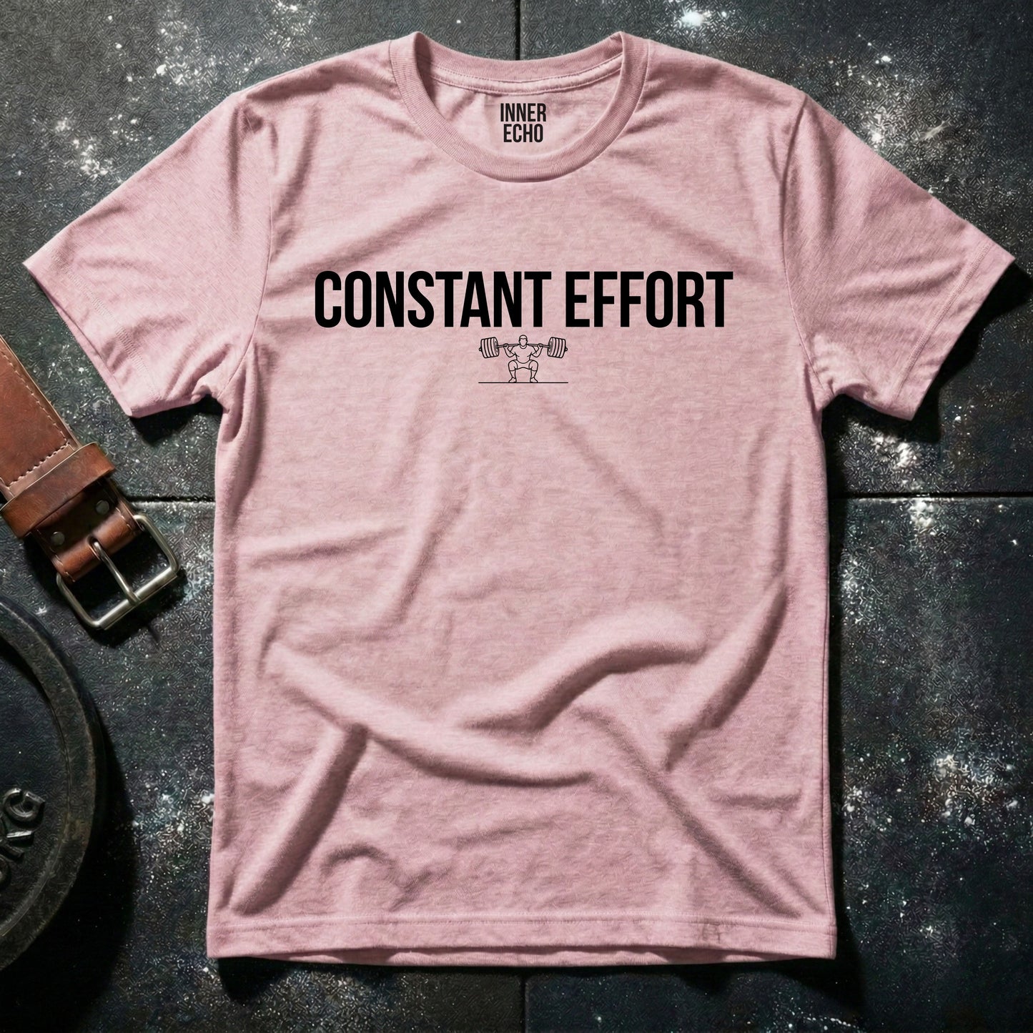 CONSTANT EFFORT — T-Shirt