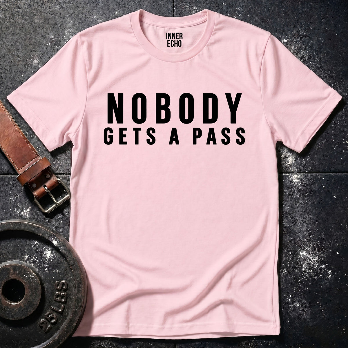 NOBODY GETS A PASS — T-Shirt
