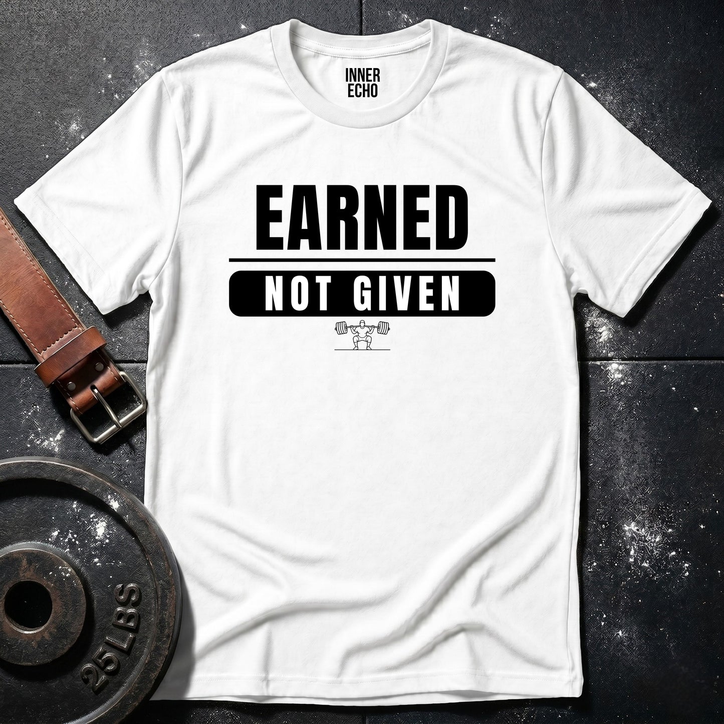 EARNED NOT GIVEN — Tee